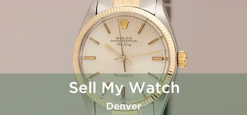  Sell My Watch Denver